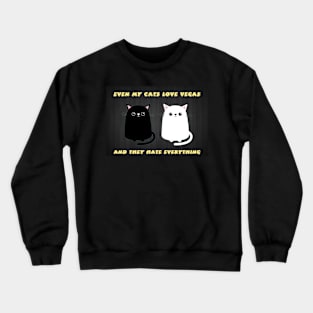 My Cats Love Vegas Crewneck Sweatshirt